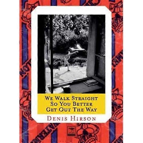 We Walk Straight So You Better Get Out the Way