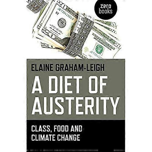 A Diet of Austerity: Class, Food and Climate Change