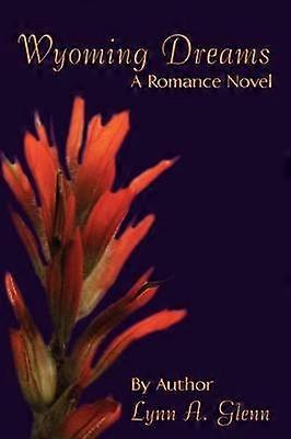 Wyoming Dreams A Romance Novel