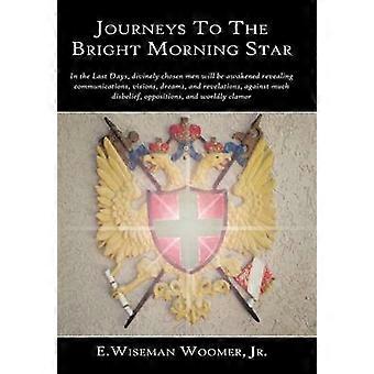Journeys To The Bright Morning Star