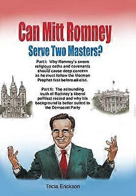 Can Mitt Romney Serve Two Masters?
