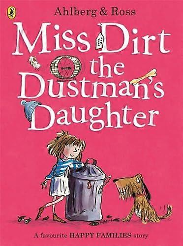 Miss Dirt the Dustmans Daughter