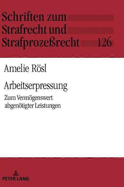 Arbeitserpressung by Amelie Rosl Hardback Book