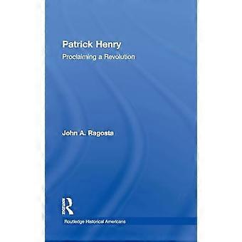 Patrick Henry Proclaiming a Revolution
