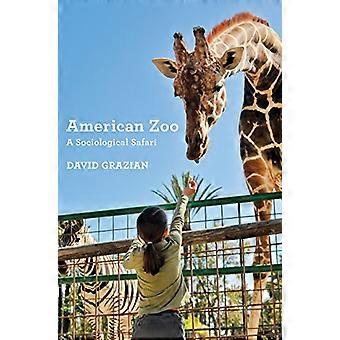 Amerikanska Zoo: En sociologisk Safari