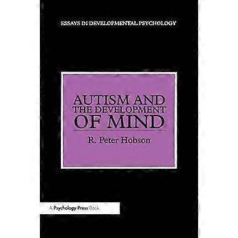 Autismus und die Entwicklung des Geistes (Essays in Developmental Pychology)