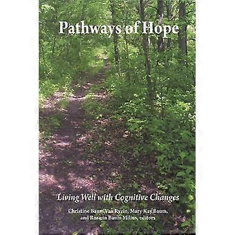 Pathways of Hope: Living Well with Cognitive Changes