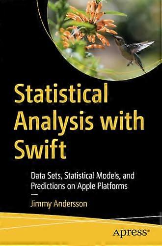 Statistical Analysis with Swift: Data Sets, Statistical Models, and Predictions on Apple Platforms