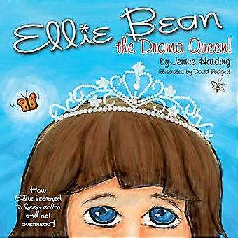 Ellie Bean die Drama-Queen: ein Kinderbuch über die Störung der sensorischen Verarbeitung
