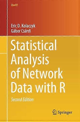 Statistical Analysis of Network Data with R (Use R!)