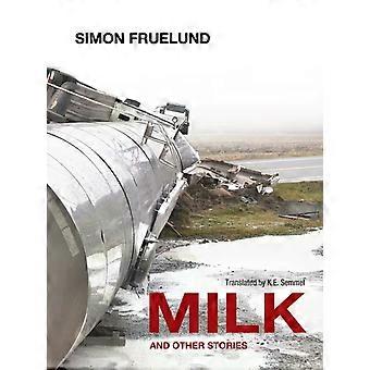 Melk og andre historier - Simon Fruelund