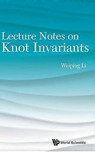 Lecture Notes On Knot Invariants