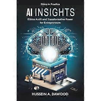 AI Insights ethische audit en transformatieve kracht voor ondernemers