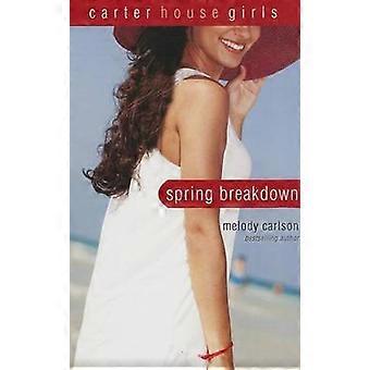 The Spring Breakdown - Melody Carlson - Paperback - en Book
