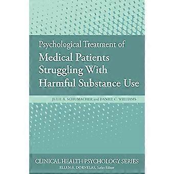 Psychological Treatment of Medical Patients Struggling with Harmful Substance Use
