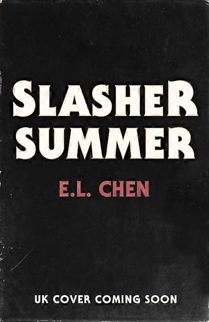 Slasher Summer - E.L Chen