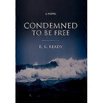 Condemned to be free