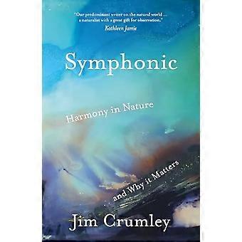 Symphonic: Harmonie in der Natur und warum sie wichtig ist