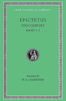Discourses Books 12 by Epictetus Hardback Book