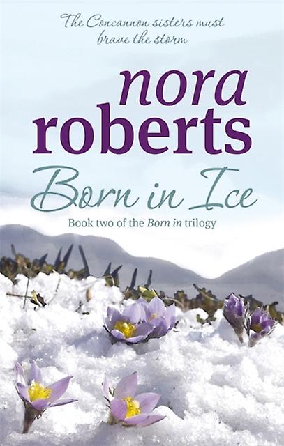Born In Ice - Nora Roberts