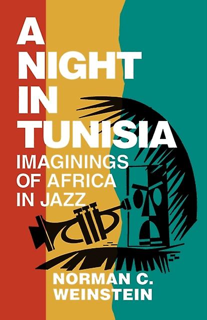 A Night In Tunisia by Norman C. Weinstein Paperback Book