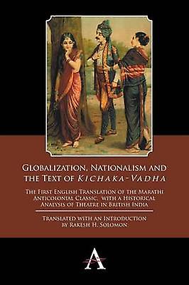 Globalization Nationalism And The Text Of Kichakavadha Paperback Book