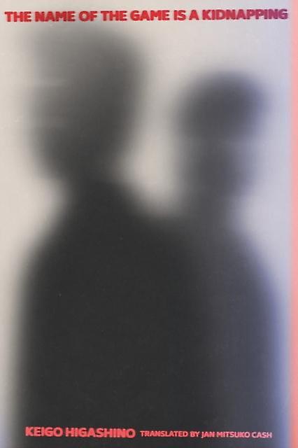 A játék neve egy emberrablás Puhakötésű, írta Keigo Higashino Puhakötésű