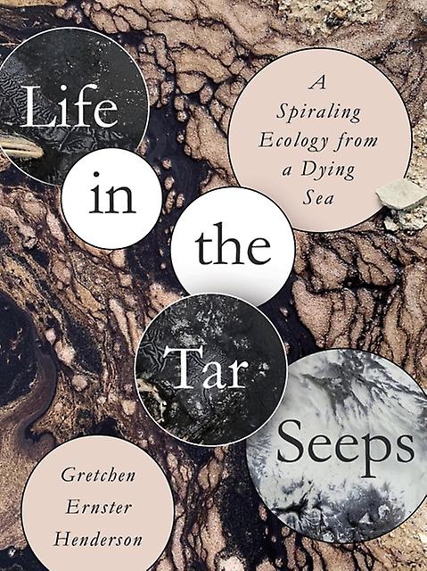 Life In The Tar Seeps by Gretchen Ernster Henderson Paperback