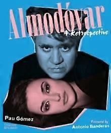 Almodovar A Retrospective by Cecilia Roth Hardback Book