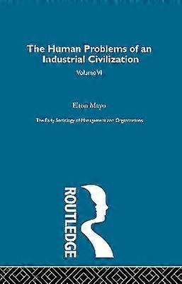 The Human Problems of an Industrial Civilization