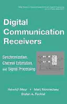 Digital Communication Receivers - Synchronization Channel Estimation and Signal Processing
