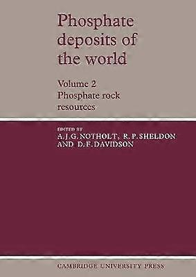 Phosphate Deposits of the World: Volume 2 Phosphate Rock Resources