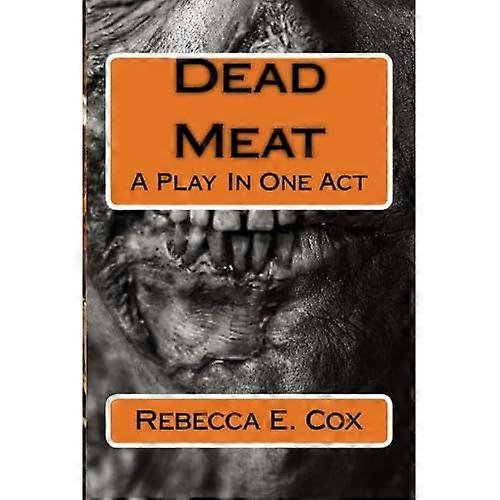 Dead Meat: A Play in One Act