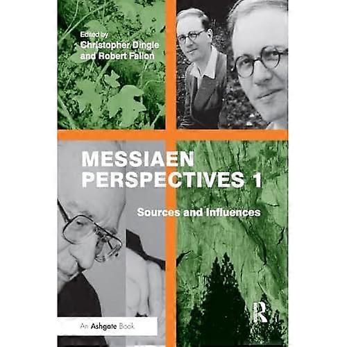 Messiaen Perspectives 1: Sources and Influences