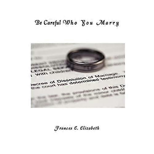 Be Careful Who You Marry
