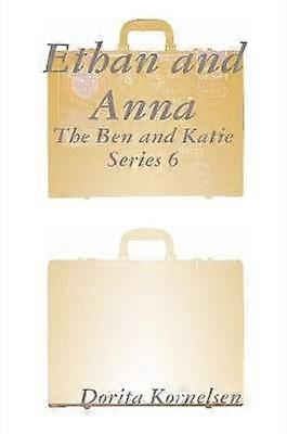 Ethan and Anna (The Ben and Katie Series 6)