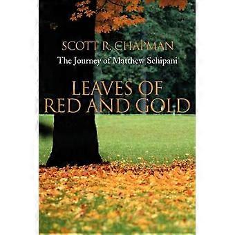 Hojas de Rojo y Oro El Viaje de Matthew Schipani