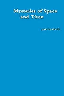 Mysteries of Space and Time