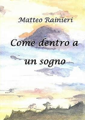 Come Dentro a Un Sogno