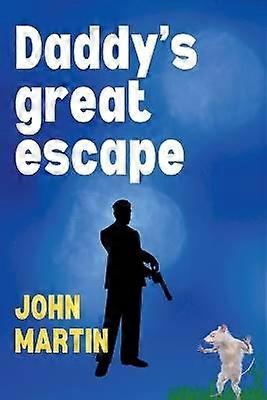 Daddy's Great Escape