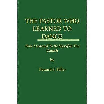 THE Pastor Who Learned to Dance