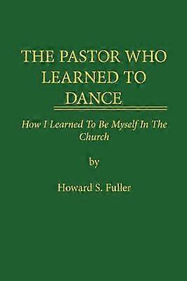 THE Pastor Who Learned to Dance