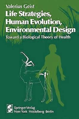 Life Strategies Human Evolution Environmental Design