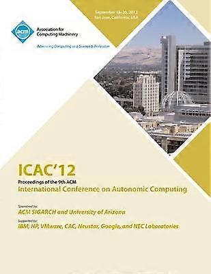 Icac 12 Proceedings of the 9th ACM International Conference on Autonomic Computing