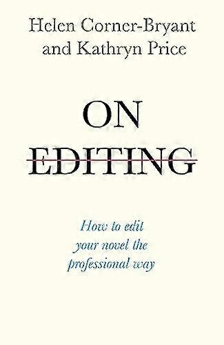 On Editing: How to edit your novel the professional way