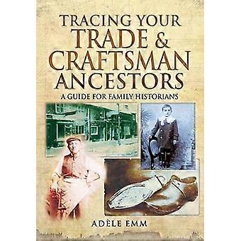 Tracing Your Trade and Craftsmen Ancestors