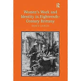 Women's Work and Identity in Eighteenth-Century Brittany