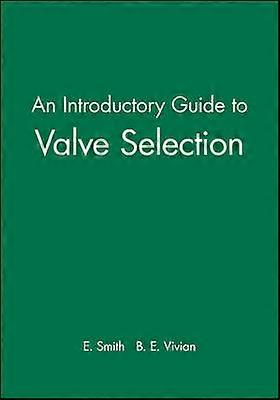 An Introductory Guide to Valve Selection