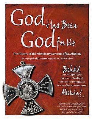 God Has Been God for Us