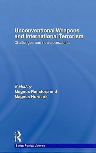 Unconventional Weapons and International Terrorism: Challenges and New Approaches
